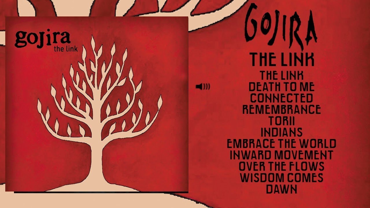 GOJIRA- The Link (Full Album)