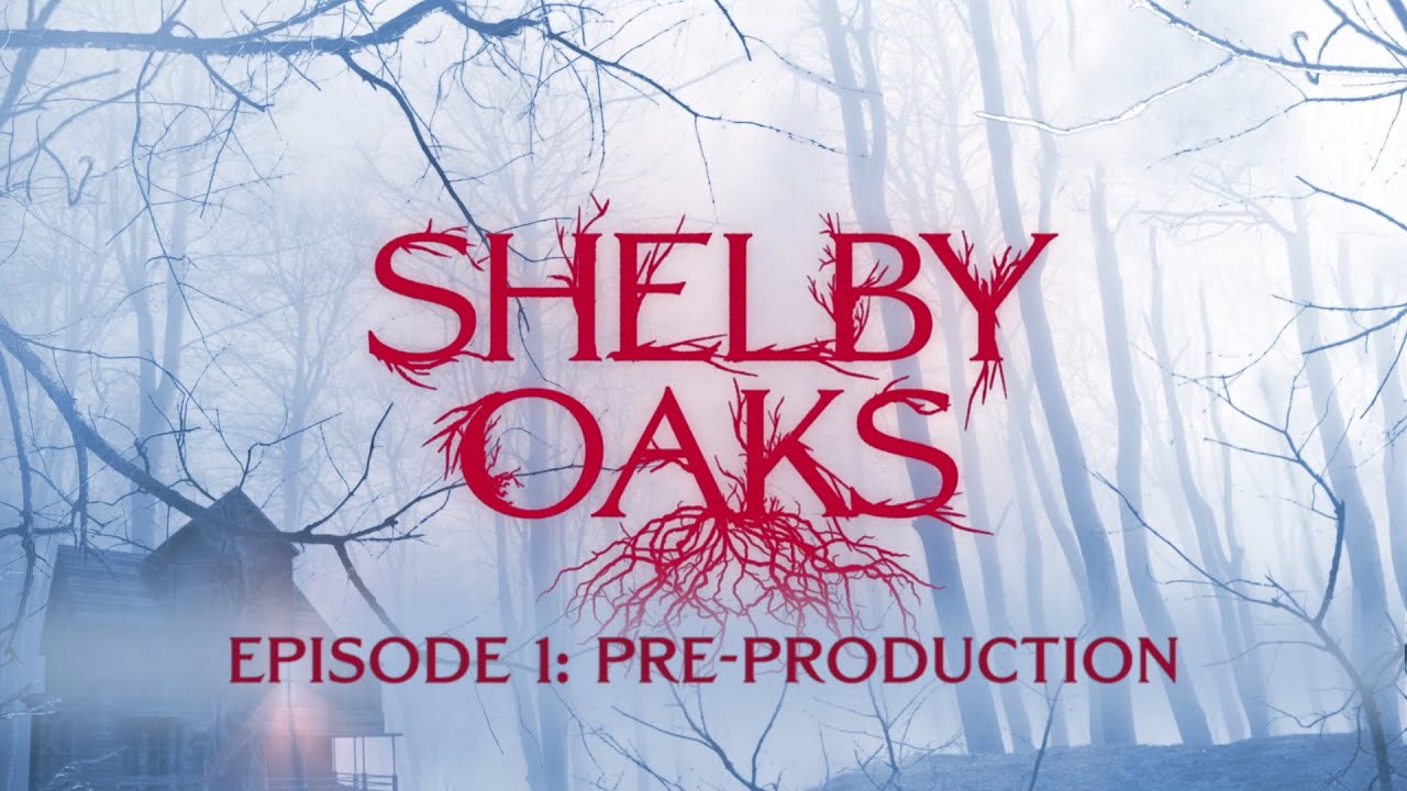 Shelby Oaks: Эпизод 1 — Пре-продакшн