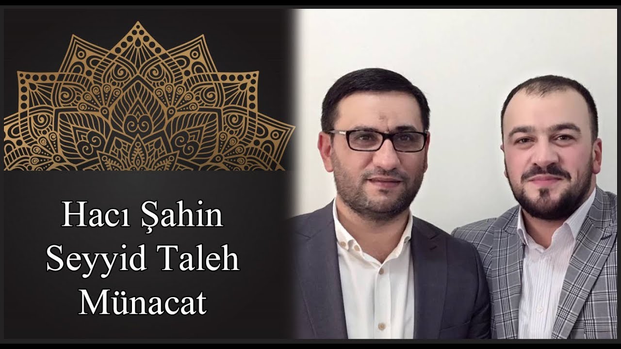 Haci Şahin & Seyyid Taleh - M&uuml;nacat