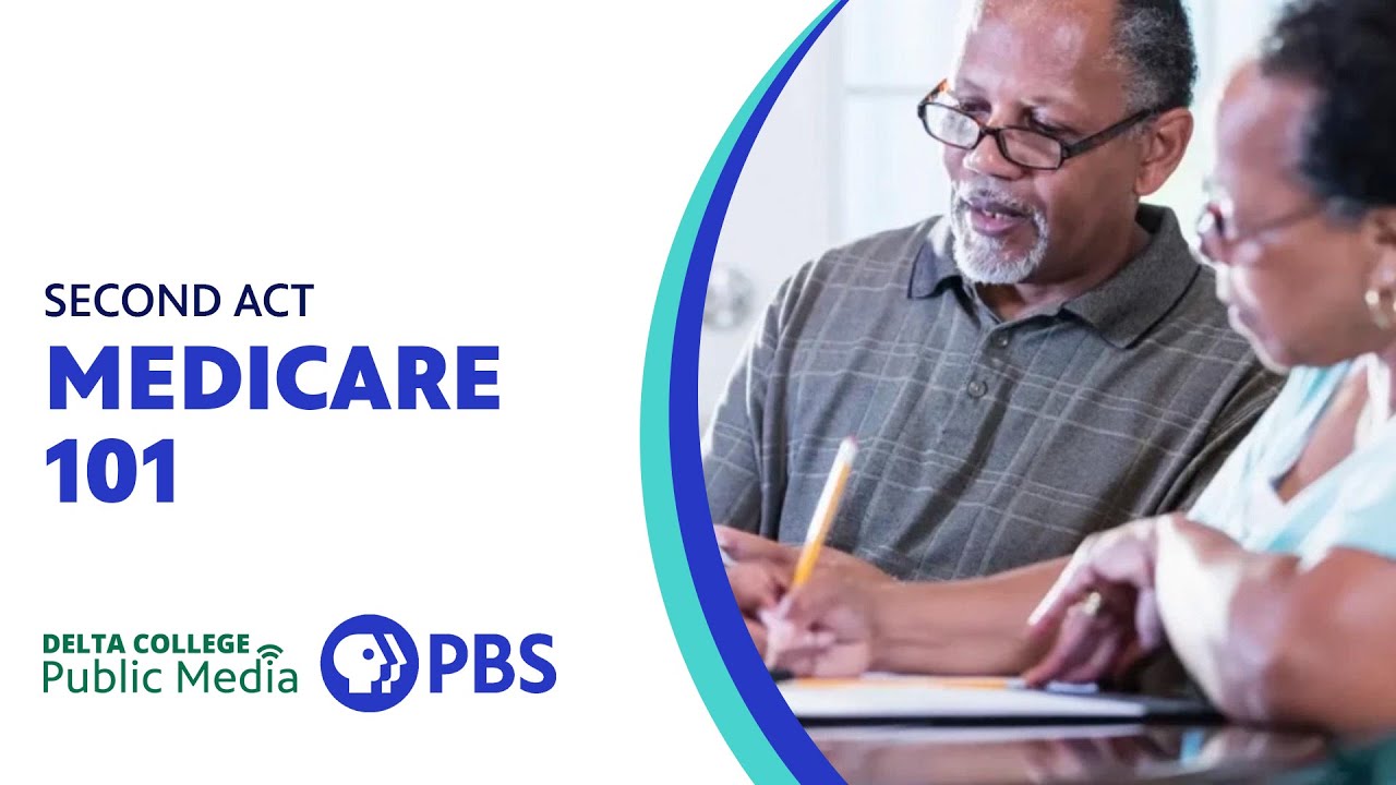 Medicare: An Overview | Second Act: Life at 50+