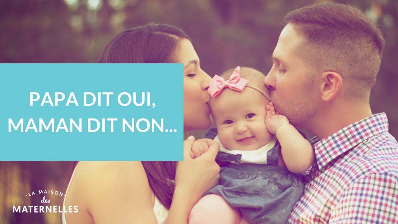 Papa dit oui, maman dit non... - La Maison des maternelles #LMDM