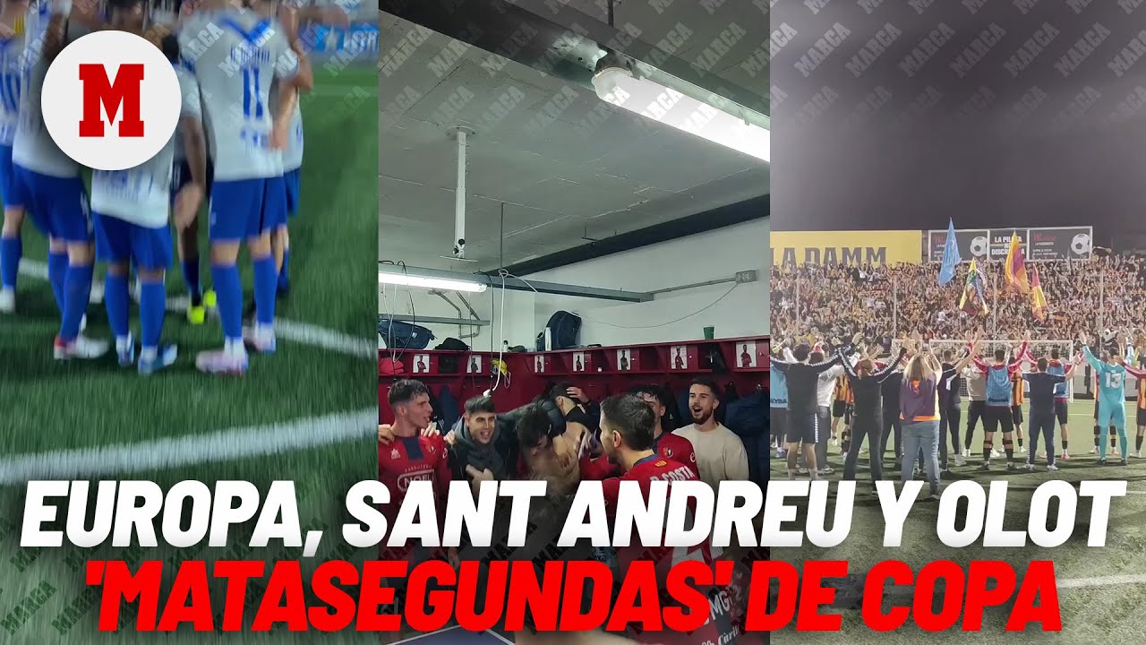 CE Europa, Sant Andreu y Olot: ¡así celebran los 'matasegundas' de la Copa! I MARCA