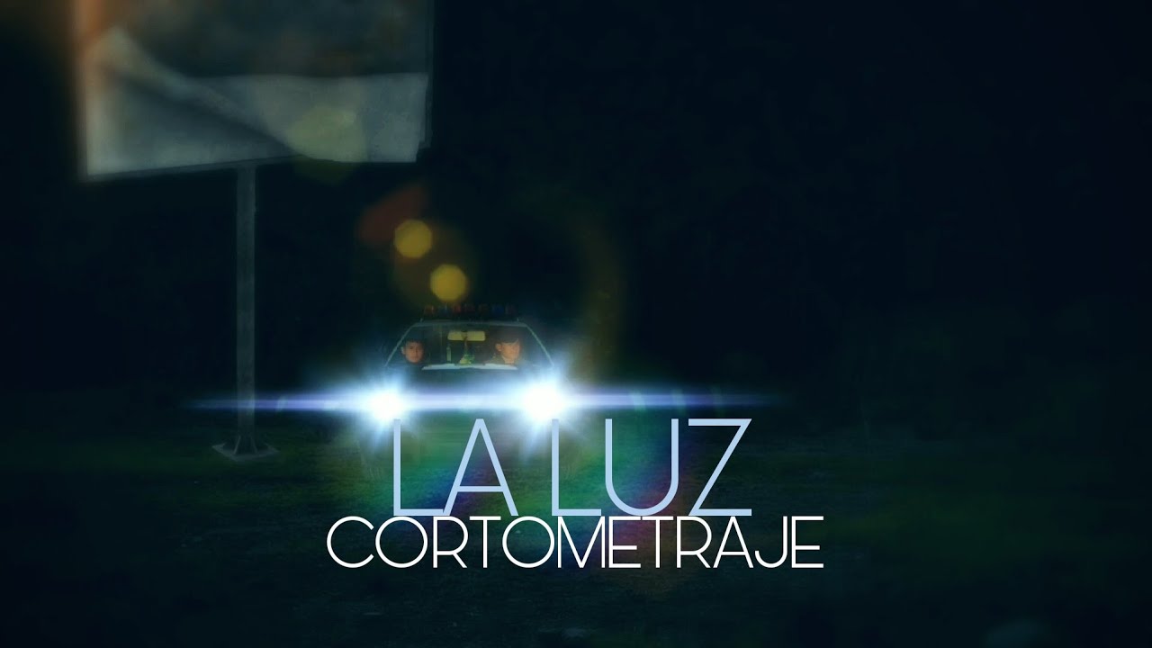 LA LUZ -cortometraje | short film