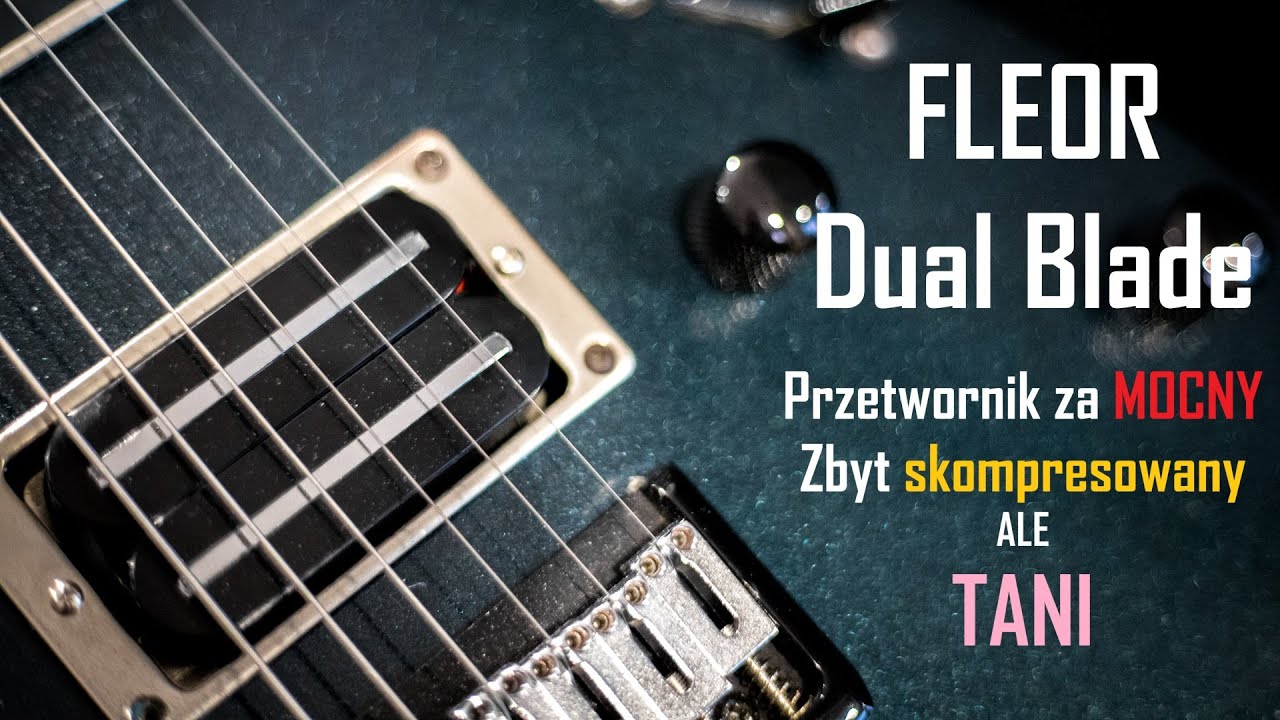Fleor Dual Blade - TEST Recenzja Przetwornika - Gitarowanie #102