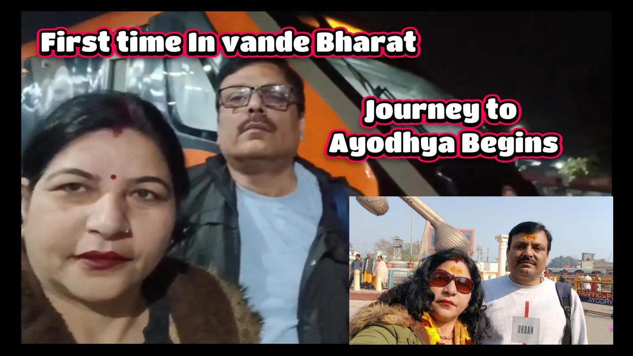 Pehli baar kiya Vande Bharat me Safar | Journey to Ayodhya begins | Family Vlog