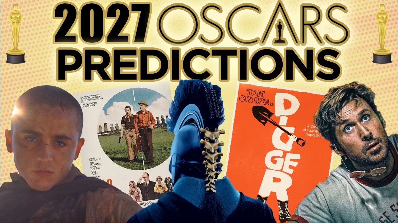 Extremely Early 2027 Oscar Predictions & Preview