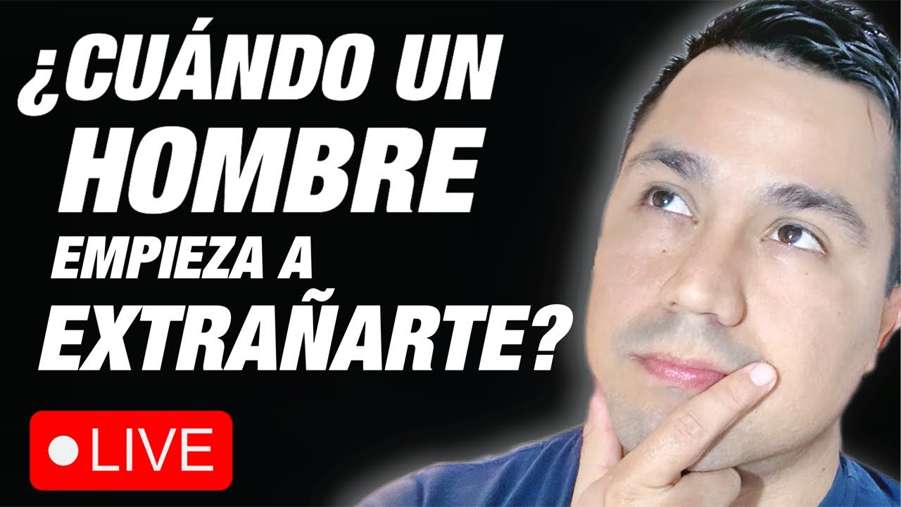 UN HOMBRE EXTRAÑA A UNA MUJER CUANDO...
