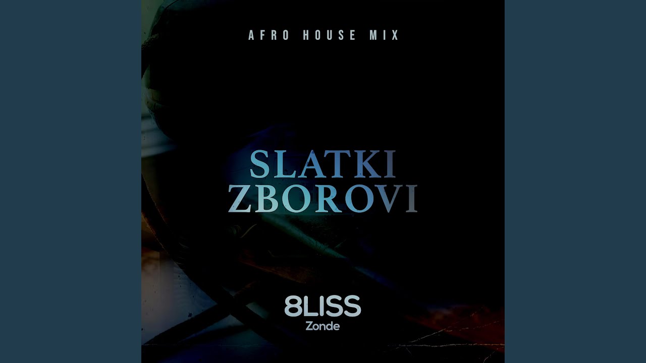 Slatki Zborovi (Afro House Mix)