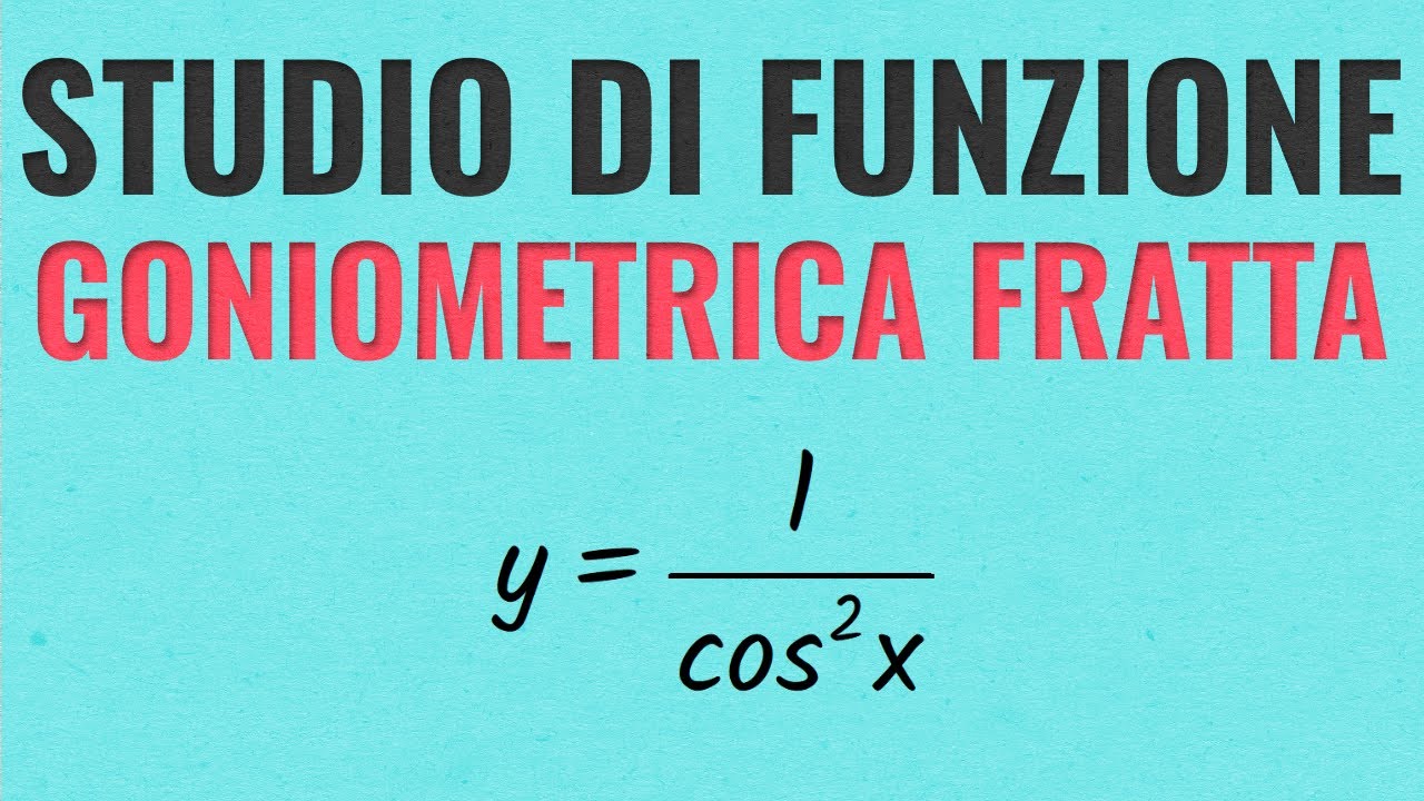 Studio di Funzione Goniometrica Fratta