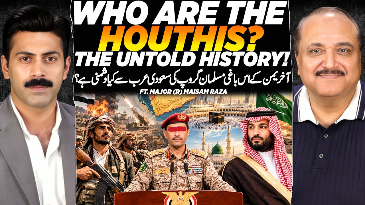 Why Are the Houthis Attacking Saudi Arabia? | Untold History Explained | Major (R) Maisam Raza