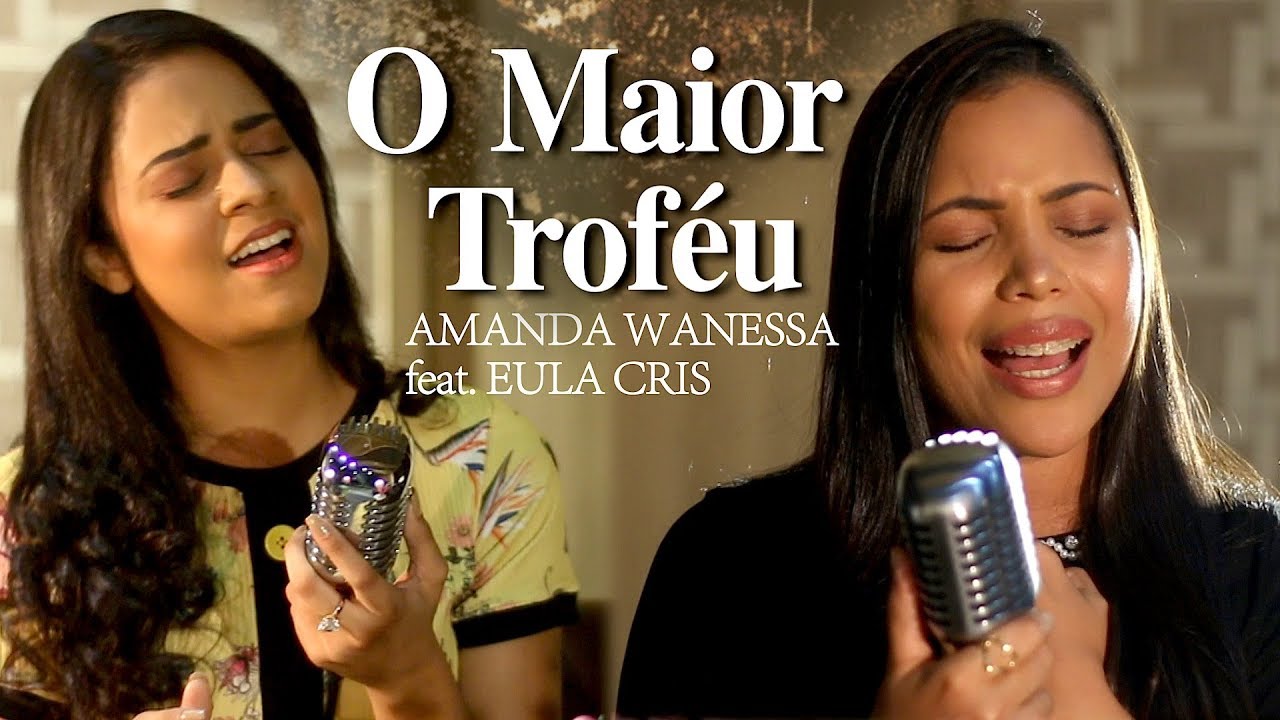 O Maior Troféu - Amanda Wanessa feat. Eula Cris (Voz e Piano) #43