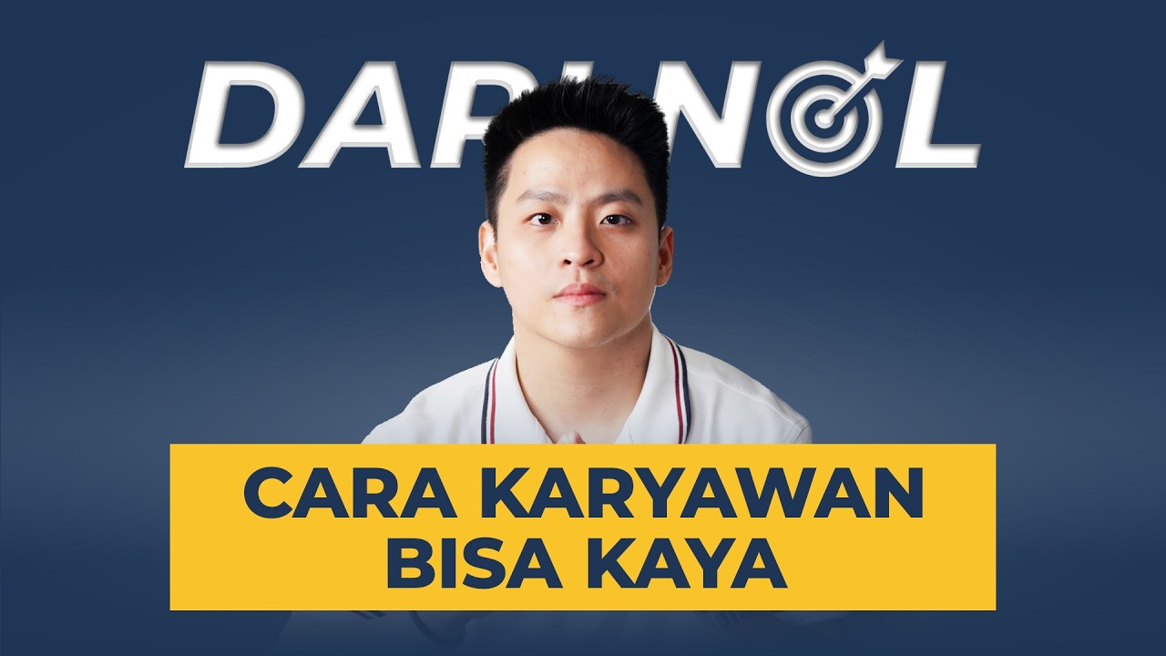 Karyawan Bisa Kaya, Begini Caranya  | #DariNol