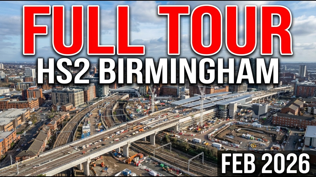 HS2 Birmingham Full Tour February 2026