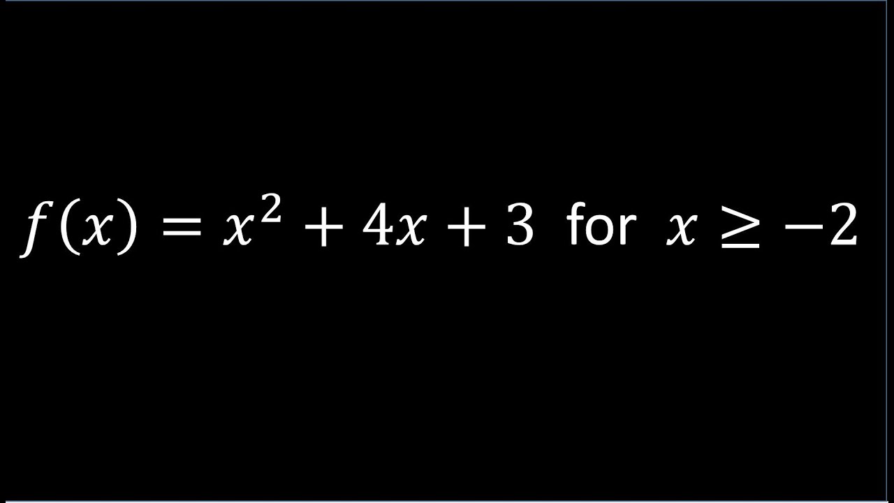 How to Find the Inverse of a Quadratic Function Example 4