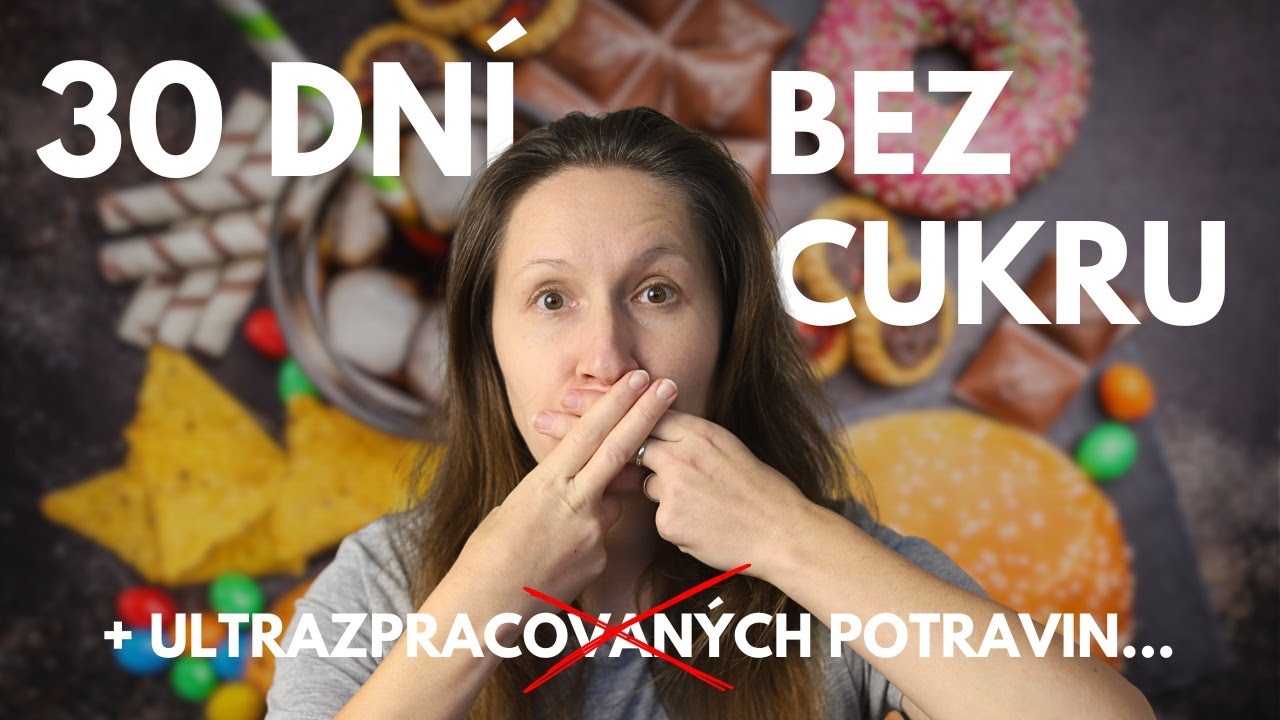 30 dní BEZ CUKRU, PEČIVA, MLÉKA a ultrazpracovaných potravin | Jak mi to změnilo život