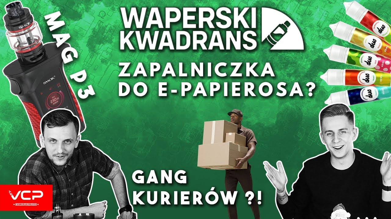 SMOK MAG P3 KIT | ZAPALNICZKA DO E-PAPIEROSA? | GANG KURIER&Oacute;W? | WAPERSKI KWADRANS #11 |