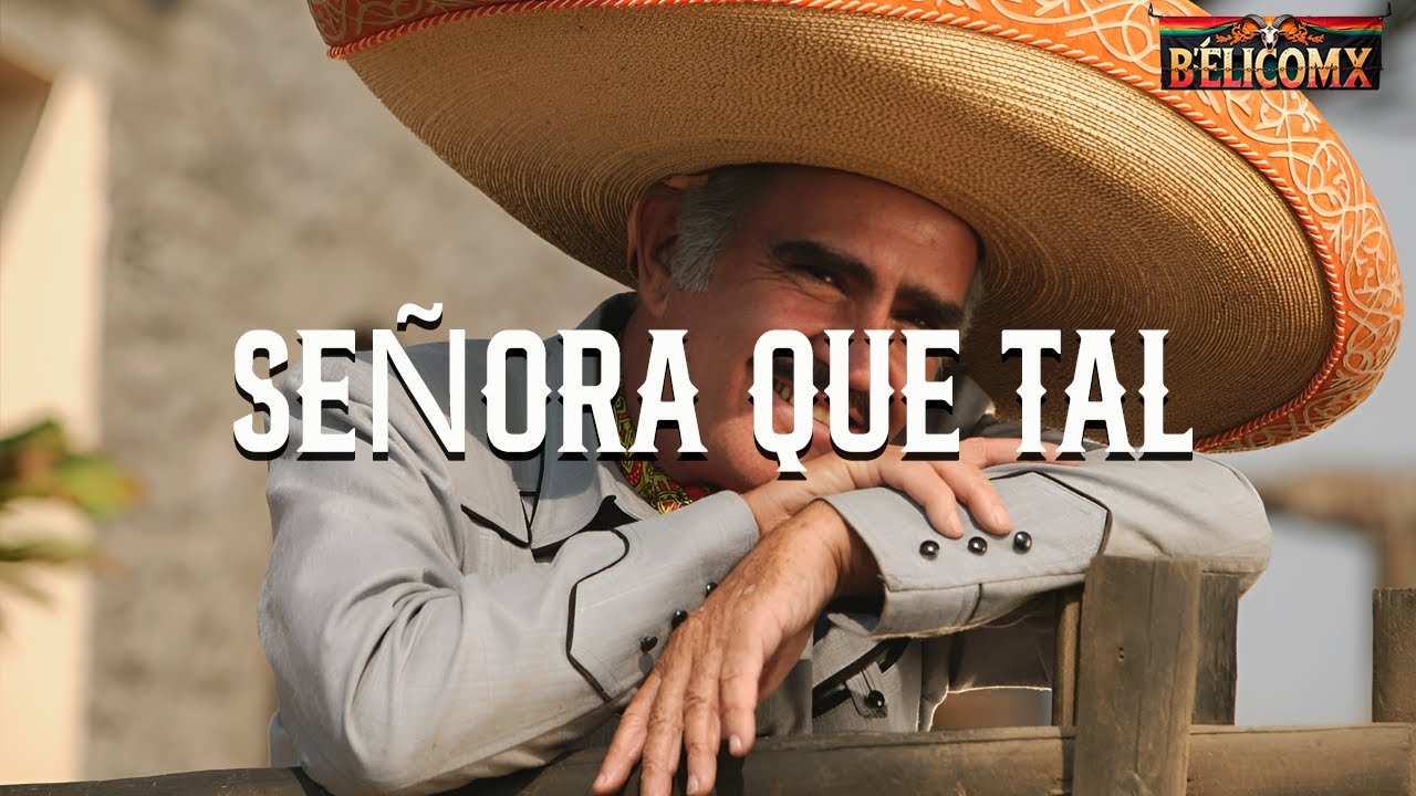 Vicente Fernández - Señora de Tal  (Letra)
