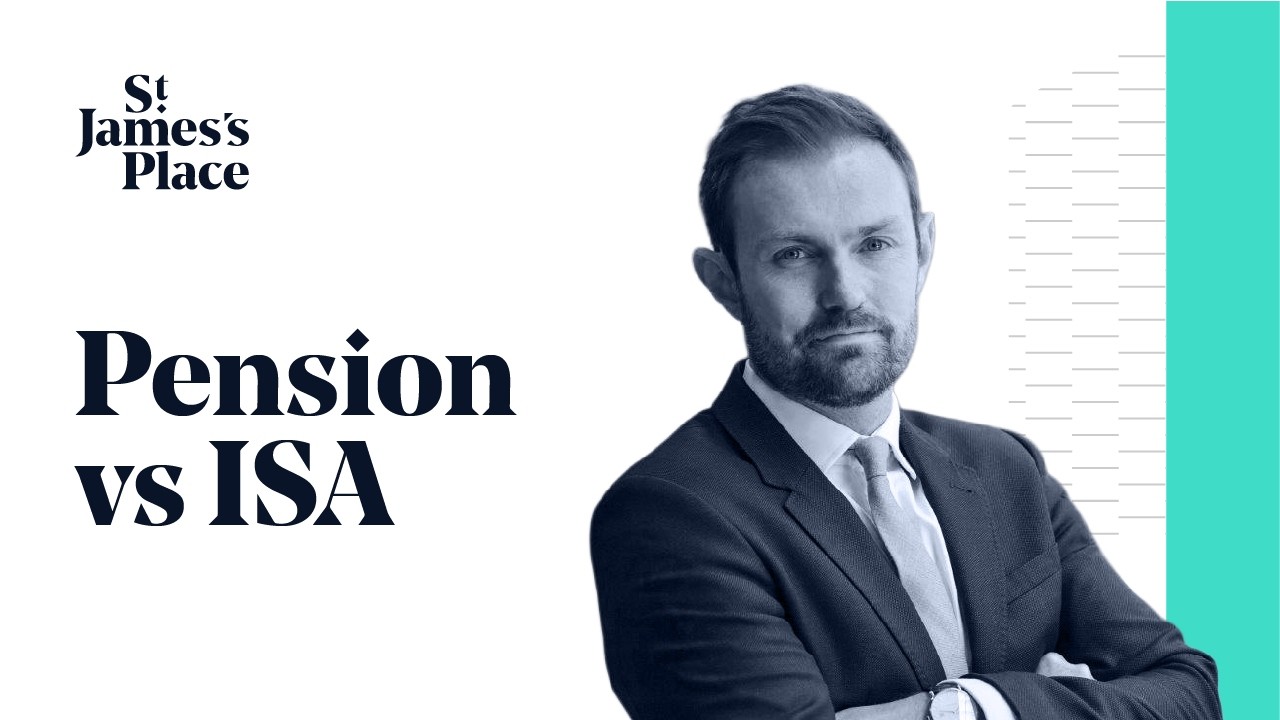 Pension vs ISA: what&rsquo;s the difference? | St. James's Place