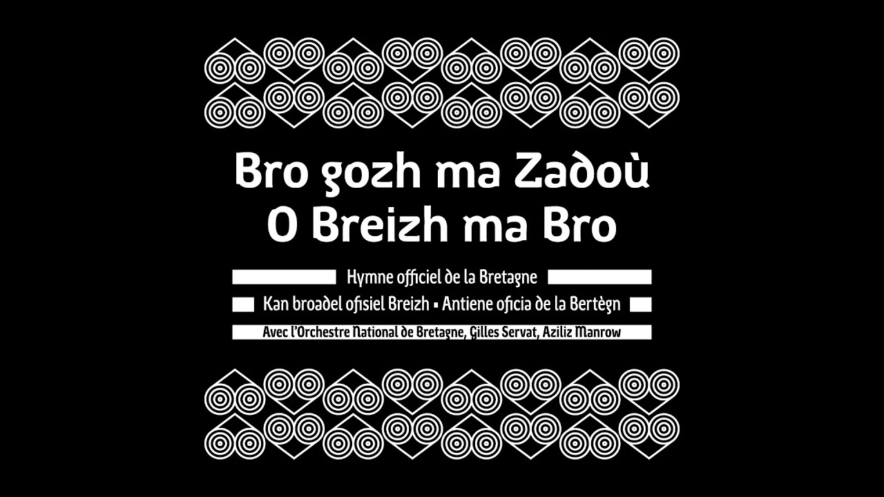 Bro gozh ma zadoù (O Breizh ma Bro) - Version officielle