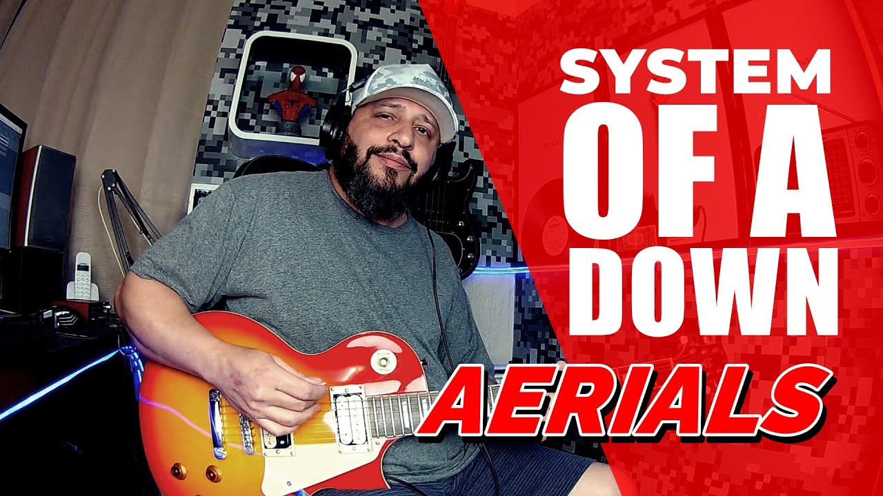 AERIALS - System of a Down - GuitarCover Ed Bento