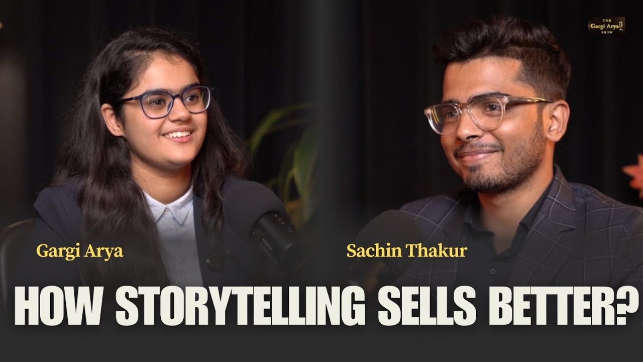 Why Your Story Is Your Sales System — ft. Sachin Thakur | The Gargi Arya Show