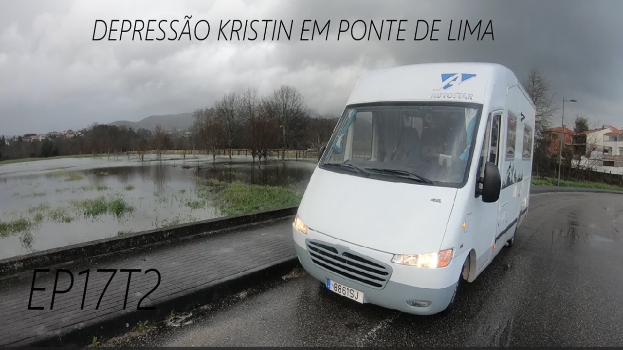 EP17T2 DEPRESSÃO KRISTIN EM PONTE DE LIMA