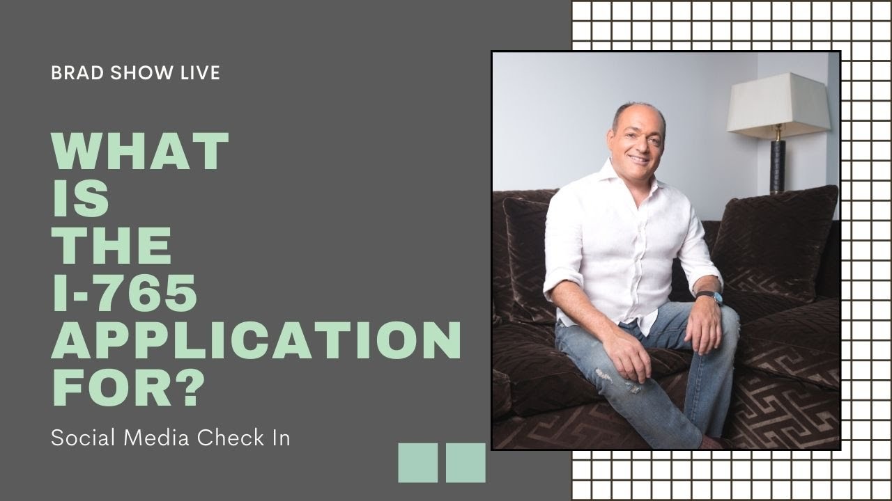 What Is The I-765 Application? | Immigration Law Advice 2021
