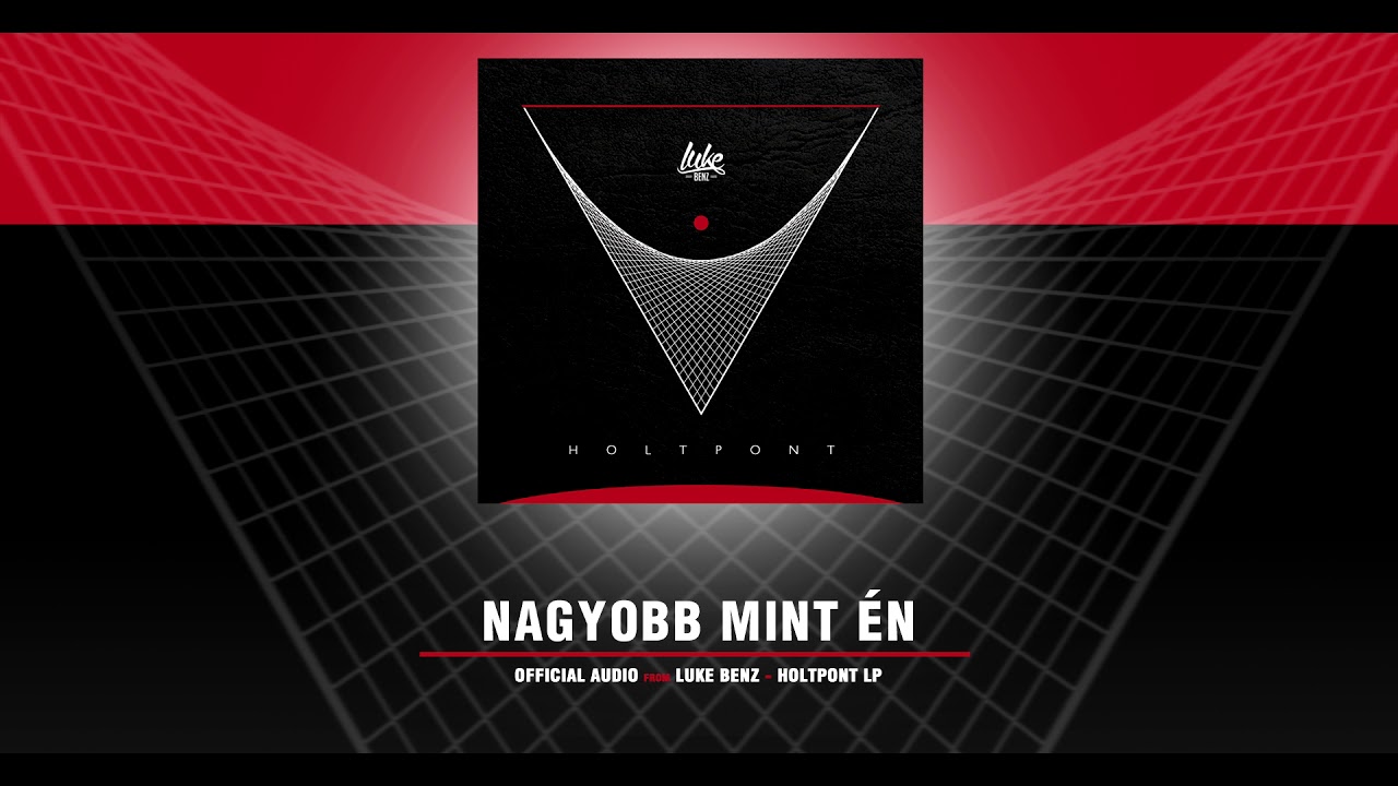 Luke Benz - Nagyobb mint én (Official Audio)