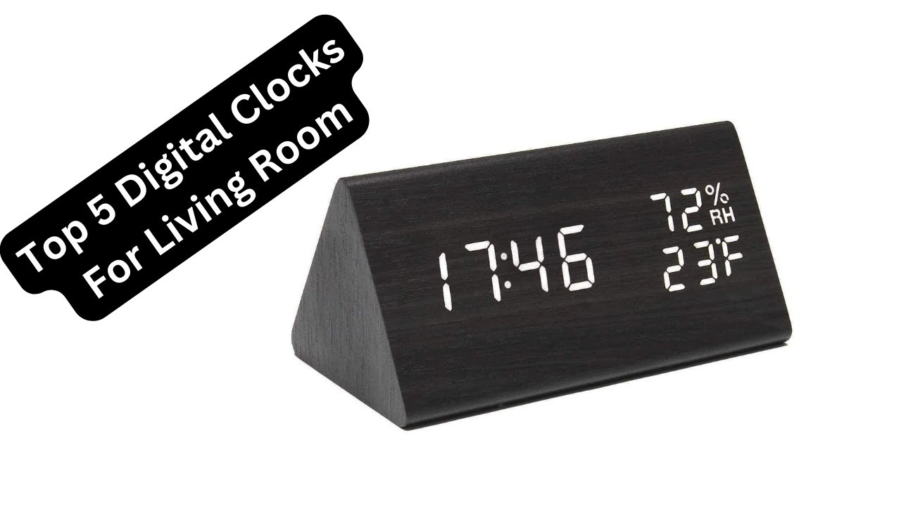 Top 5 Digital Clocks For Living Room of 2023