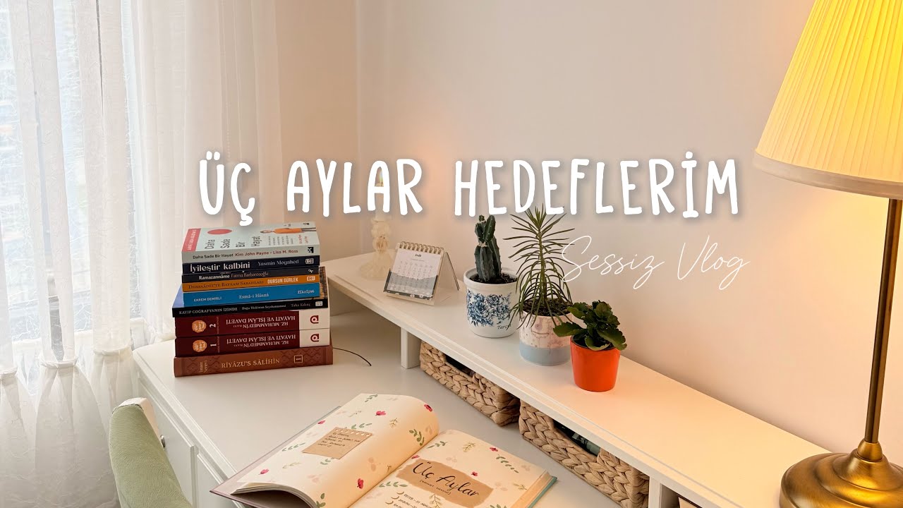 Üç Aylar Hedeflerim I Ajanda Tasarım I Sessiz Vlog