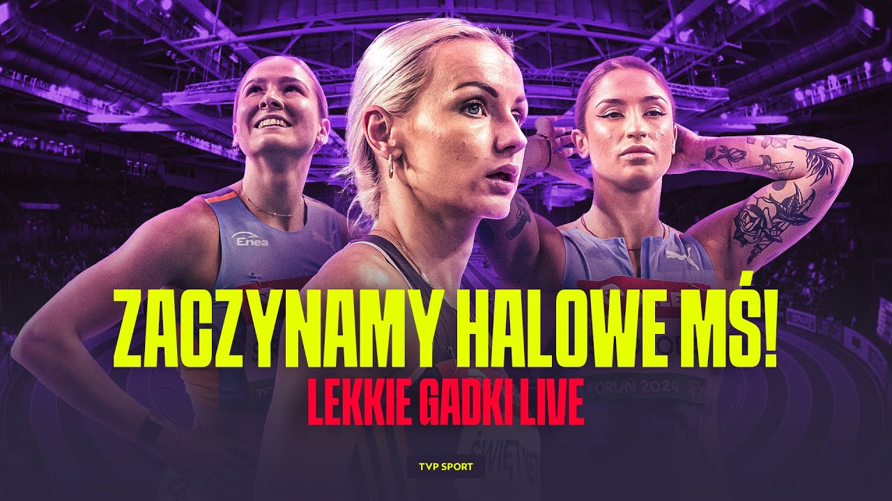 🔴  ZACZYNAMY HALOWE MŚ 2024! KTO MOŻE ZDOBYĆ MEDAL DLA POLSKI? | LEKKIE GADKI LIVE OD 15:05
