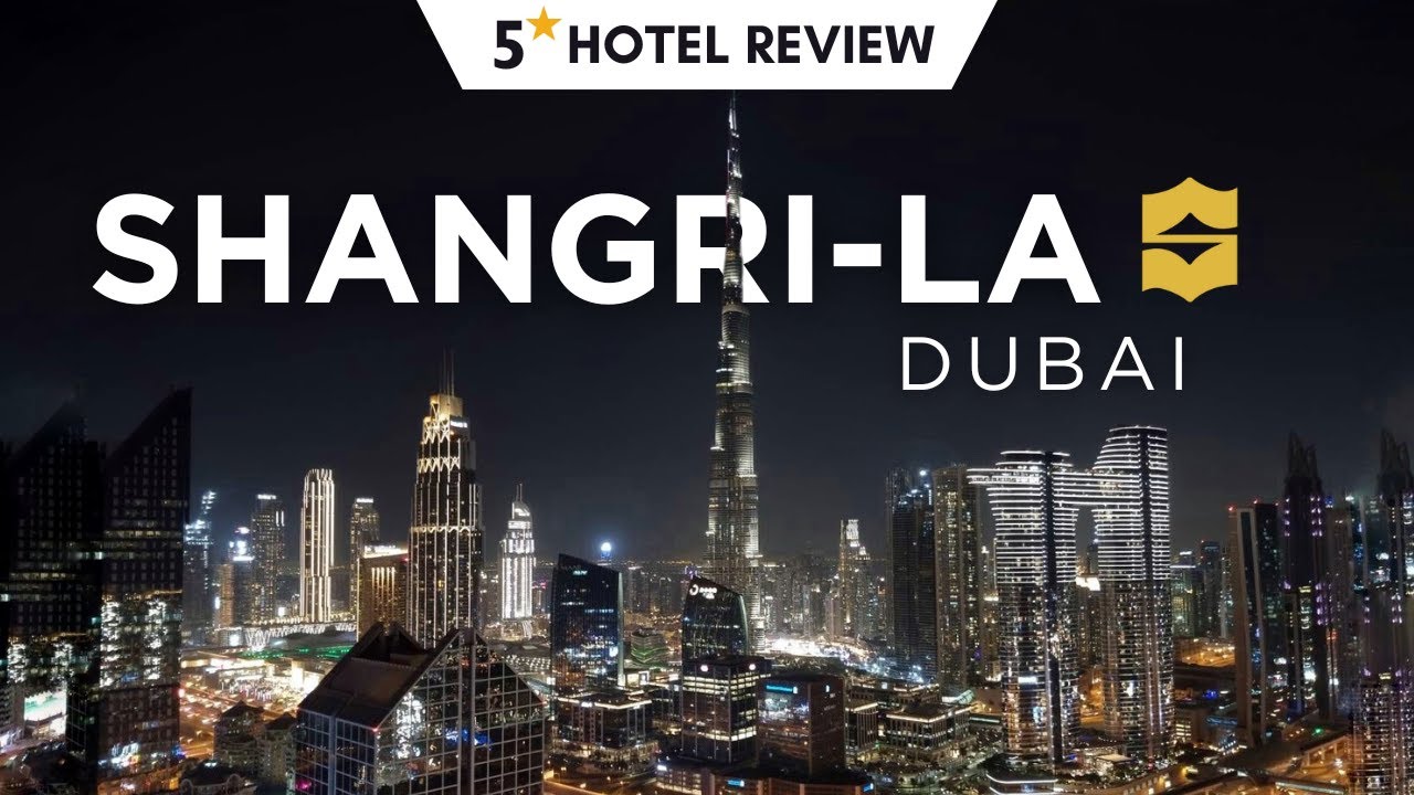 DUBAI BEST VALUE & BEST VIEW 5⭐! Shangri La Dubai Hotel Review
