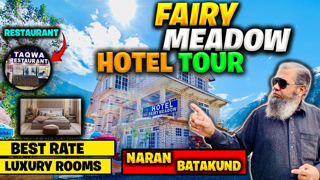 Batakundi Fairy Meadow Hotel Tour Best Rooms and Rates | Pakistan Naran Batakundi Best Family Hotel