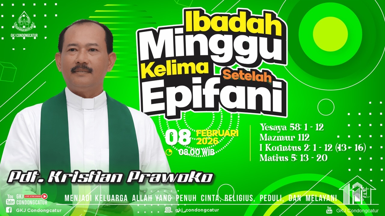 Ibadah Minggu ke-5 Setelah Epifani - TPF HUT SInode GKJ ke-95, Minggu, 08 Feb 2026, Jam 08.00 WIB