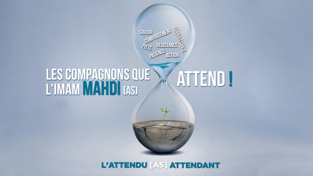 COMPAGNONS DU MAHDI [AS], QUI SONT ILS  ??!