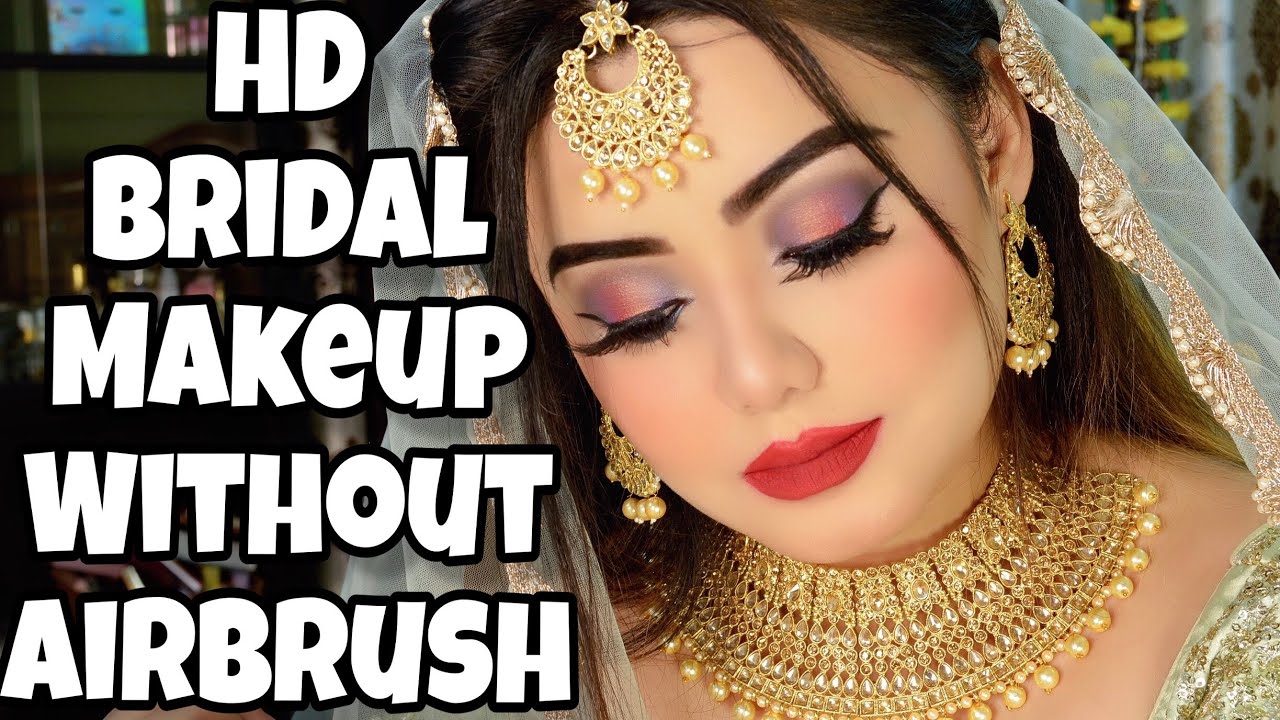Airbrush के बिना करे इस तरह मेकअप | HD Bridal Makeover Without Airbrush