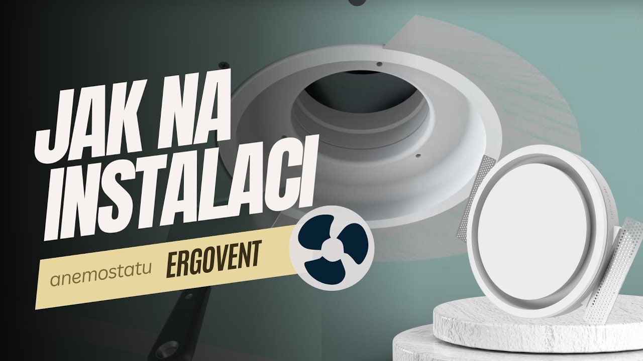 Jak na instalaci anemostatu | Ergovent Rondo & Kvadro | ventishop.cz