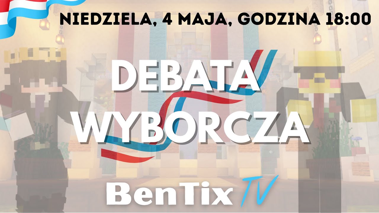 DEBATA WYBORCZA W LUKSEMBURGU | BenTixTV - ZAPIS