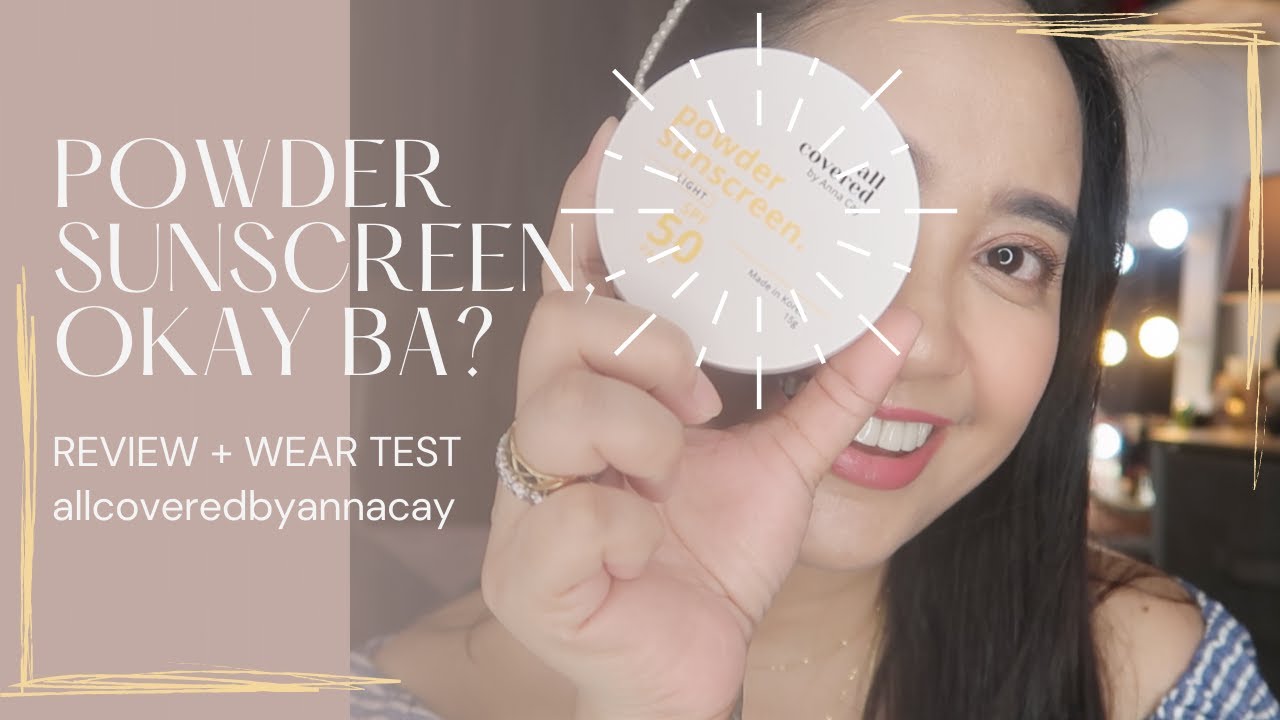 Powder Sunscreen ni All Covered by @AnnaCay, Okay Ba? | Pollen 💋
