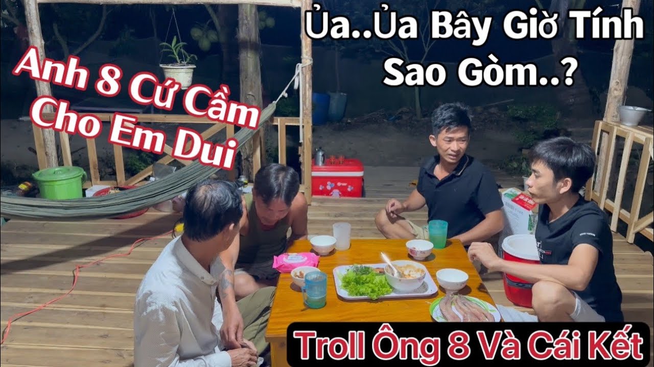 7 Lé kết hợp với Ông 4 lên kế hoạch Troll Ông 8 và Cái Kết