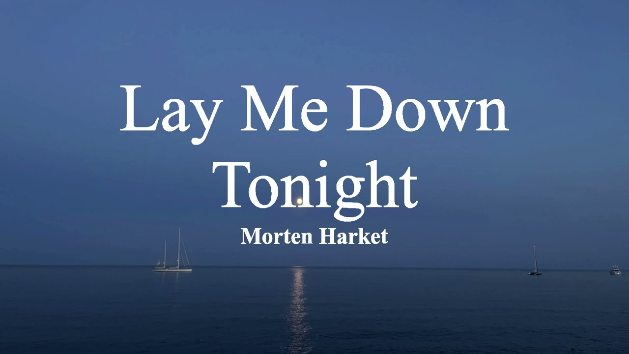 Morten Harket - Lay Me Down Tonight (lyrics)