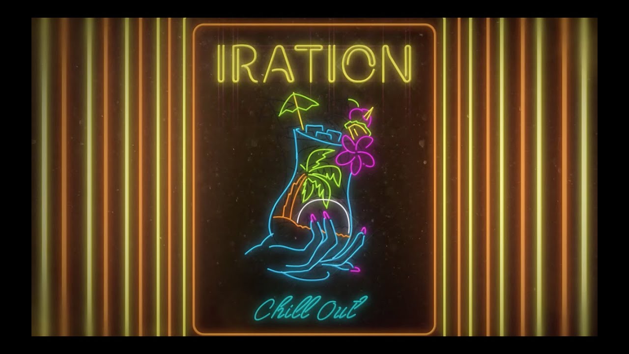 Chill Out (Official Lyric Video) | IRATION