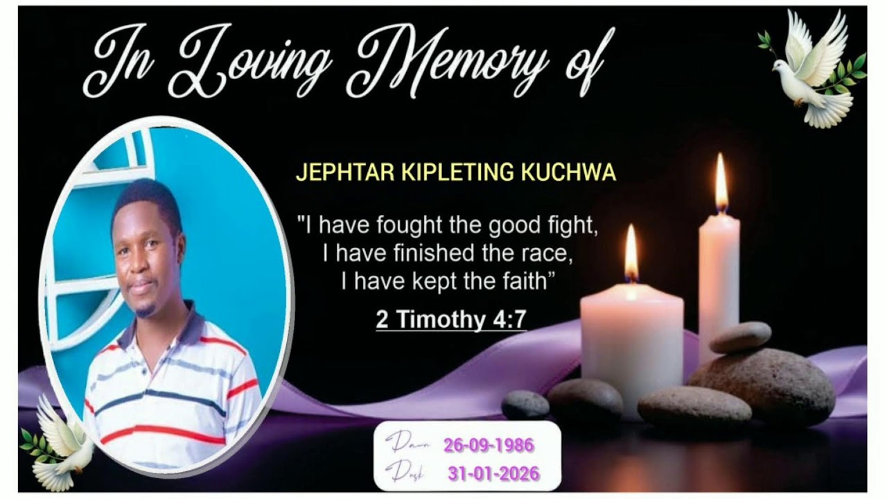 IN LOVING MEMORY OF JEPHTAH KIPLETING KUCHWA
