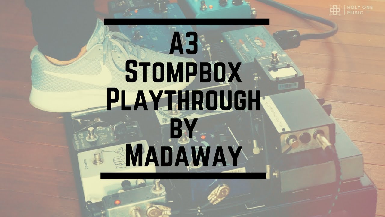 A3 Stompbox Playthrough by Madaway