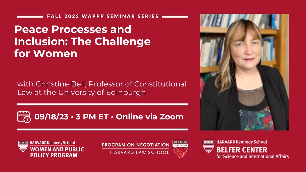 Peace Processes and Inclusion: The Challenge for Women with Christine Bell