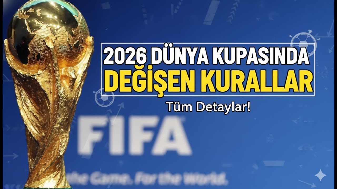 🌍 2026 DÜNYA KUPASI FORMATI DEĞİŞTİ!!!  İŞTE DEĞİŞEN FORMAT