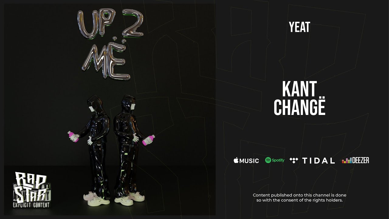 Yeat - ''Kant change'' (Up 2 Me)