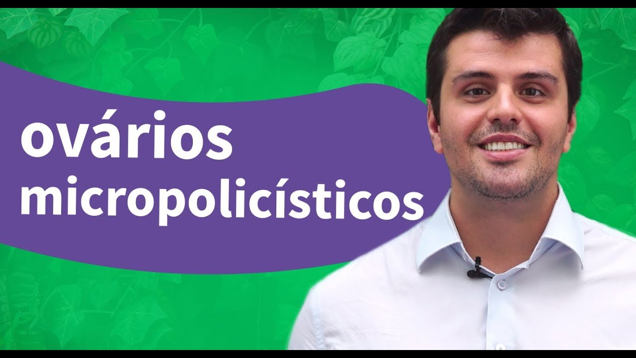 Ovários Micropolicístico - a Cia. Explica