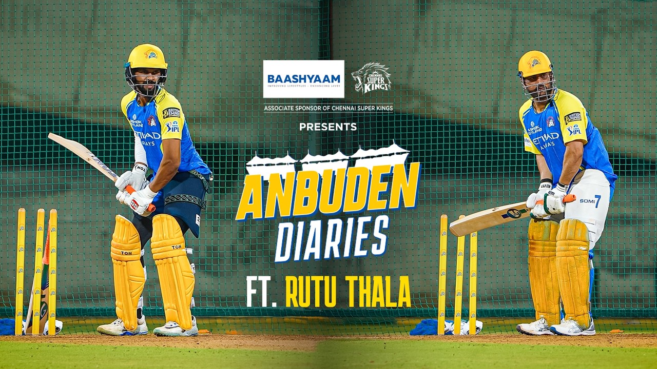 In Sync : Ruturaj Gaikwad & Thala MS Dhoni | Anbuden Diaries | CSK | IPL 2026