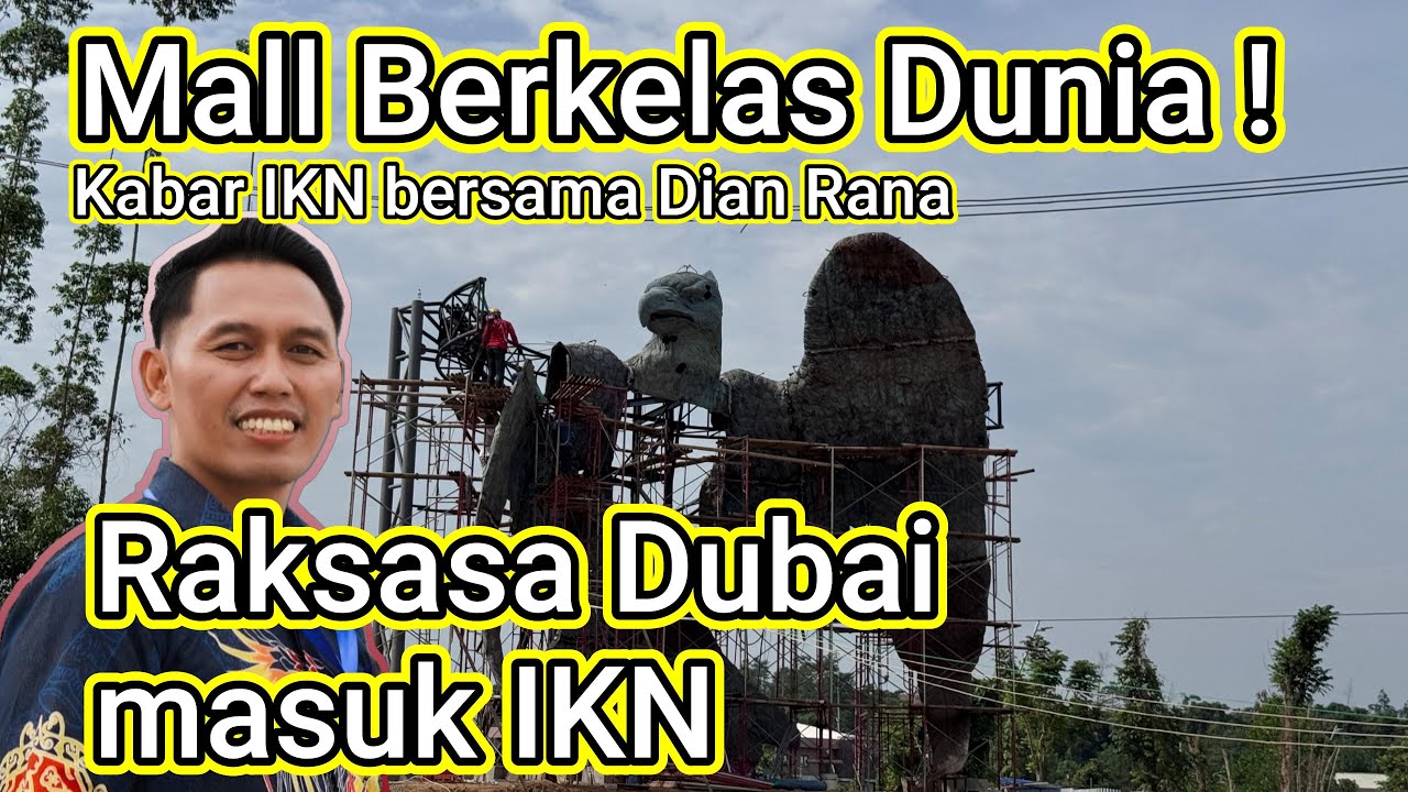 IKN bersiap Bangun Mall berkelas Dunia dari Raksasa Properti Dubai | Kabar IKN bersama Dian Rana